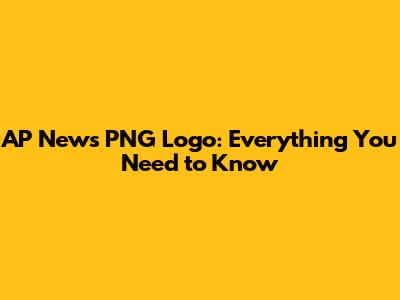 AP News PNG Logo: Everything You Need to Know