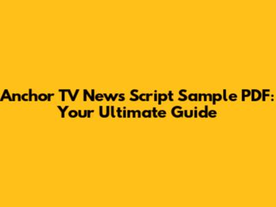Anchor TV News Script Sample PDF: Your Ultimate Guide