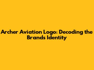 Archer Aviation Logo: Decoding the Brand's Identity