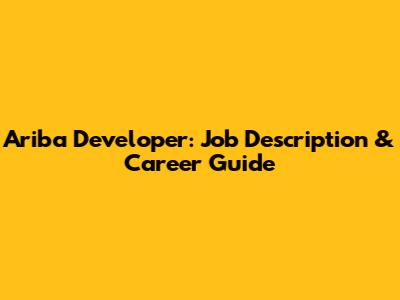 Ariba Developer: Job Description & Career Guide