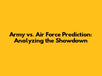 Army vs. Air Force Prediction: Analyzing the Showdown