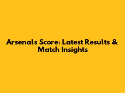 Arsenal's Score: Latest Results & Match Insights