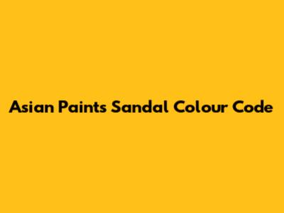 Asian Paints Sandal Colour Code