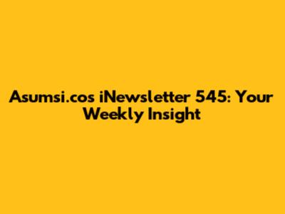 Asumsi.co's iNewsletter 545: Your Weekly Insight
