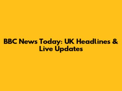 BBC News Today: UK Headlines & Live Updates