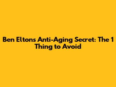 Ben Elton's Anti-Aging Secret: The 1 Thing to Avoid