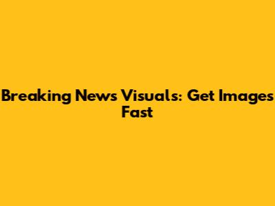 Breaking News Visuals: Get Images Fast