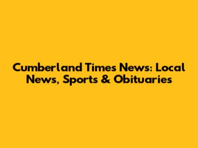 Cumberland Times News: Local News, Sports & Obituaries