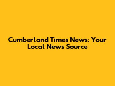 Cumberland Times News: Your Local News Source