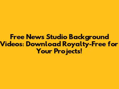 Free News Studio Background Videos: Download Royalty-Free for Your Projects!