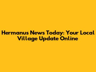 Hermanus News Today: Your Local Village Update Online