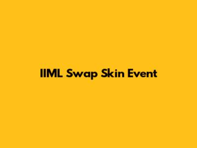 IIML Swap Skin Event