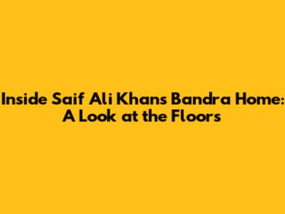 Inside Saif Ali Khan's Bandra Home: A Look at the Floors