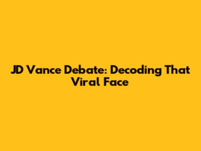 JD Vance Debate: Decoding *That* Viral Face