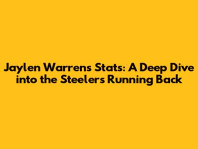 Jaylen Warren's Stats: A Deep Dive into the Steelers' Running Back