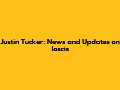 Justin Tucker: News and Updates on Ioscis