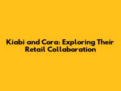 Kiabi and Cora: Exploring Their Retail Collaboration