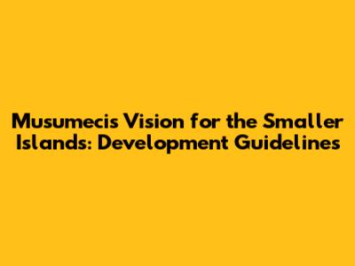 Musumeci's Vision for the Smaller Islands: Development Guidelines