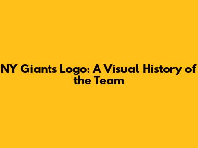 NY Giants Logo: A Visual History of the Team