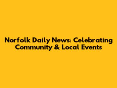 Norfolk Daily News: Celebrating Community & Local Events