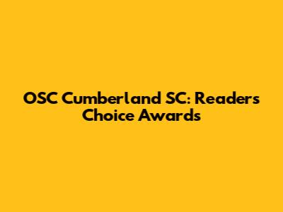 OSC Cumberland SC: Readers Choice Awards