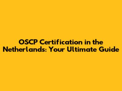 OSCP Certification in the Netherlands: Your Ultimate Guide