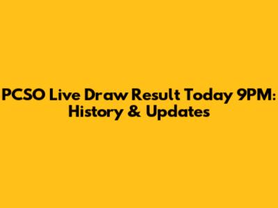 PCSO Live Draw Result Today 9PM: History & Updates