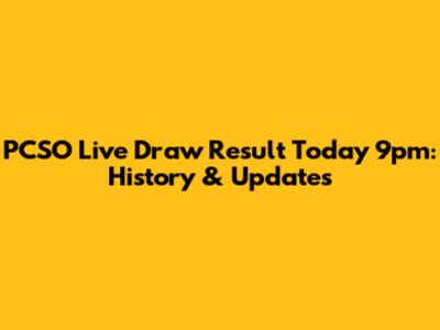 PCSO Live Draw Result Today 9pm: History & Updates