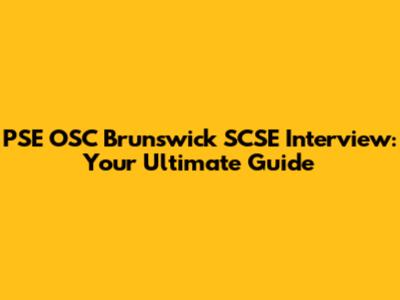 PSE OSC Brunswick SCSE Interview: Your Ultimate Guide