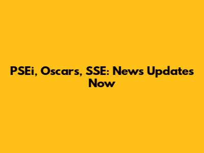 PSEi, Oscars, SSE: News Updates Now