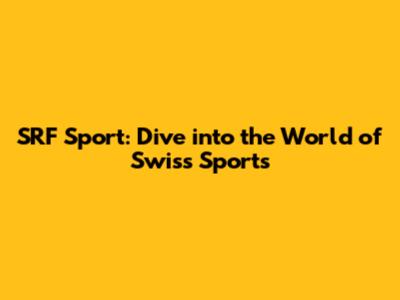 SRF Sport: Dive into the World of Swiss Sports