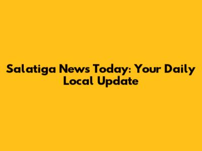 Salatiga News Today: Your Daily Local Update