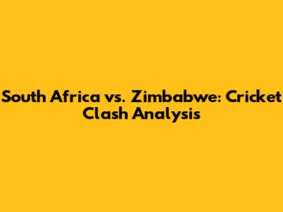 South Africa vs. Zimbabwe: Cricket Clash Analysis