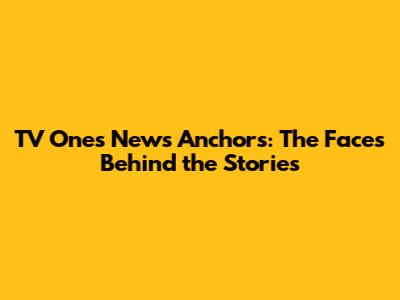 TV One's News Anchors: The Faces Behind the Stories