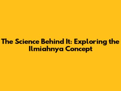 The Science Behind It: Exploring the 'Ilmiahnya' Concept