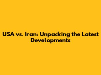 USA vs. Iran: Unpacking the Latest Developments