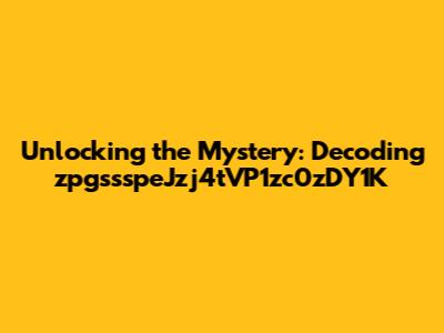 Unlocking the Mystery: Decoding zpgssspeJzj4tVP1zc0zDY1K