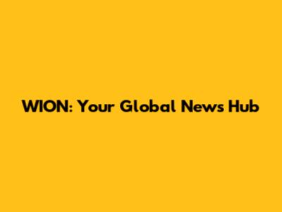 WION: Your Global News Hub