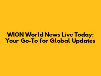WION World News Live Today: Your Go-To for Global Updates