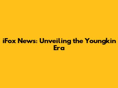 iFox News: Unveiling the Youngkin Era