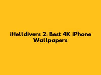 iHelldivers 2: Best 4K iPhone Wallpapers