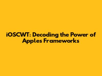 iOSCWT: Decoding the Power of Apple's Frameworks