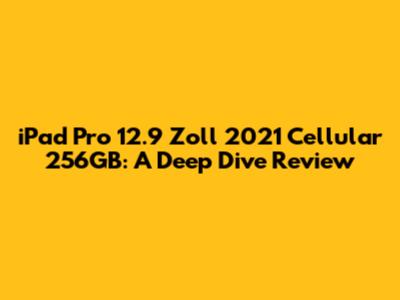 iPad Pro 12.9 Zoll 2021 Cellular 256GB: A Deep Dive Review