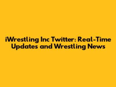 iWrestling Inc Twitter: Real-Time Updates and Wrestling News