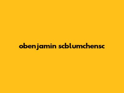 obenjamin scblumchensc